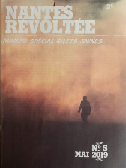 Nantes Révoltée N°5 – Spécial Gilets Jaunes