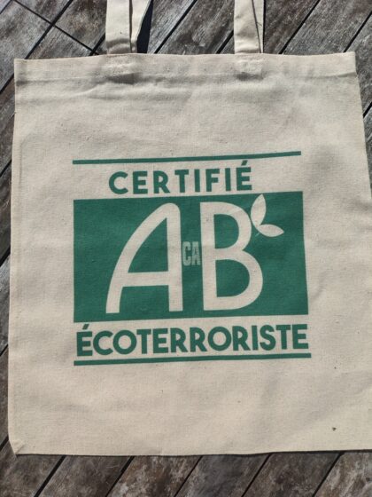 Tote bag "Certifié Ecoterroriste"